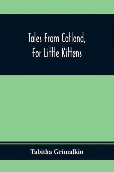 Tales From Catland For Little Kittens