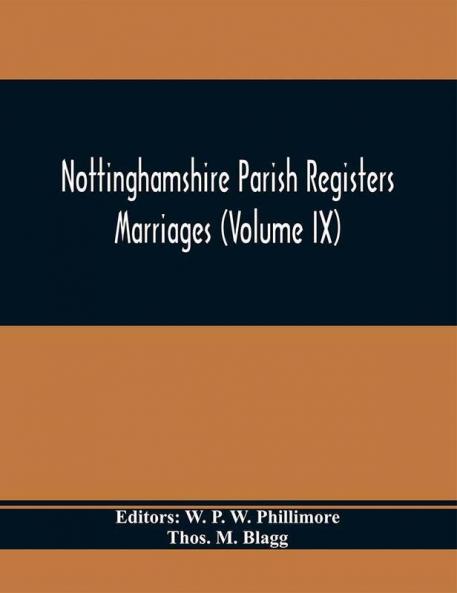 Nottinghamshire Parish Registers. Marriages (Volume IX)
