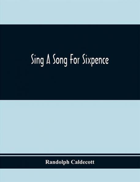 Sing A Song For Sixpence