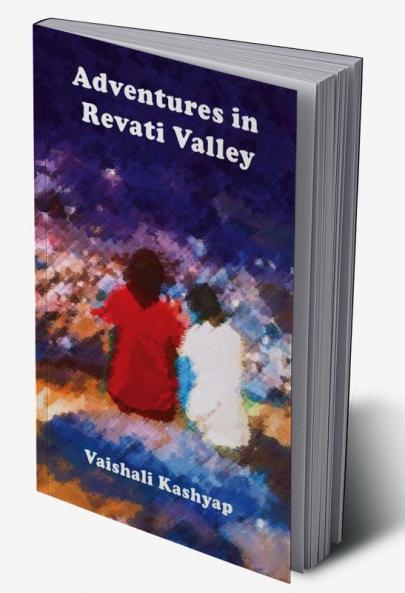 Adventures in Revati Valley