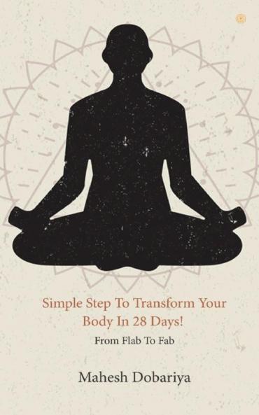 Simple Step To Transform Your Body In 28 Days!