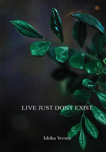 LIVE JUST DONT EXIST