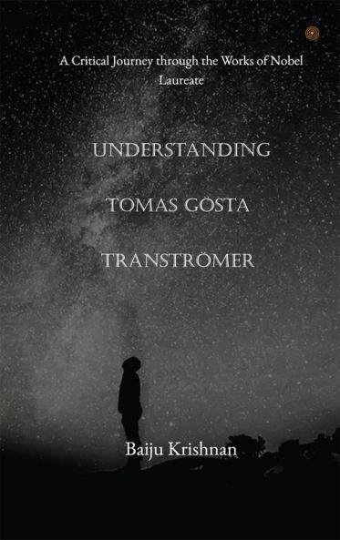 Understanding Tomas Gösta Tranströmer