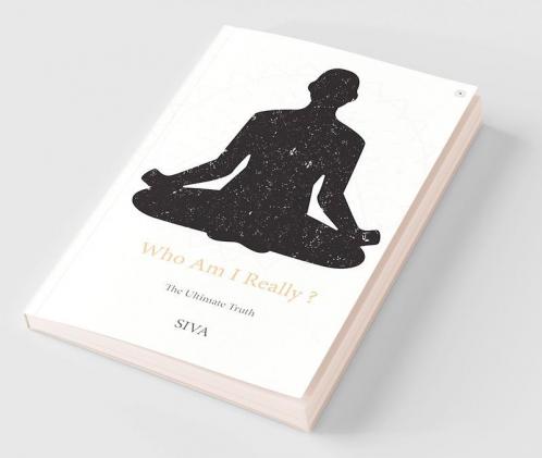 Who Am I Really ?: The Ultimate Truth