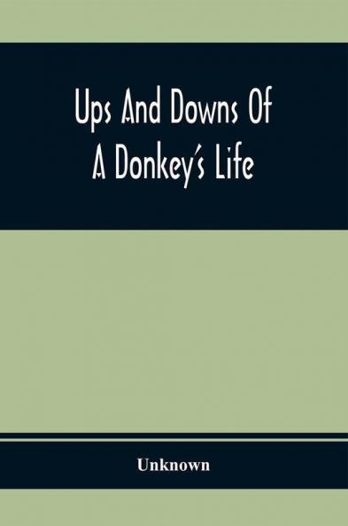 Ups And Downs Of A Donkey'S Life