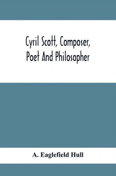 Cyril Scott Composer Poet And Philosopher