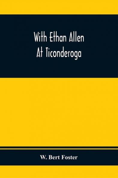 With Ethan Allen At Ticonderoga