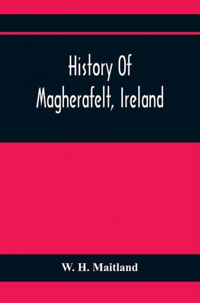 History Of Magherafelt Ireland