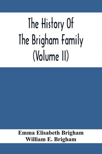 The History Of The Brigham Family (Volume Ii)