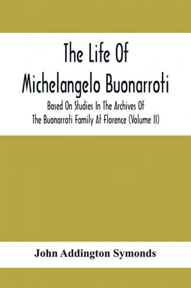 The Life Of Michelangelo Buonarroti