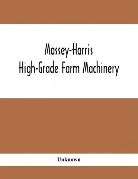 Massey-Harris High-Grade Farm Machinery