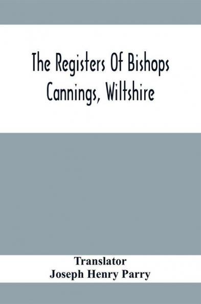 The Registers Of Bishops Cannings Wiltshire
