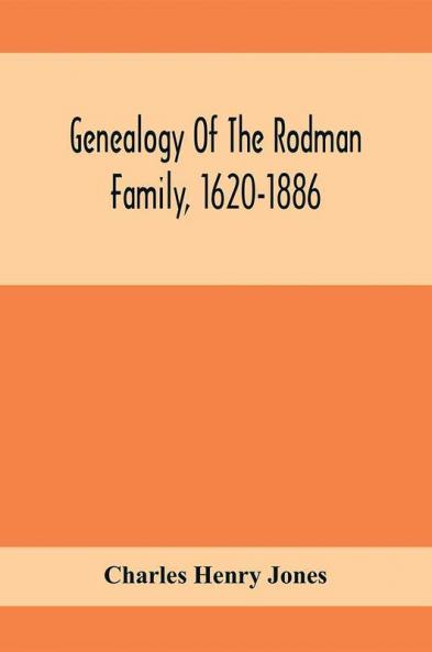 Genealogy Of The Rodman Family 1620-1886