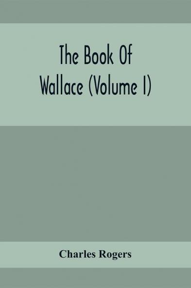The Book Of Wallace (Volume I)