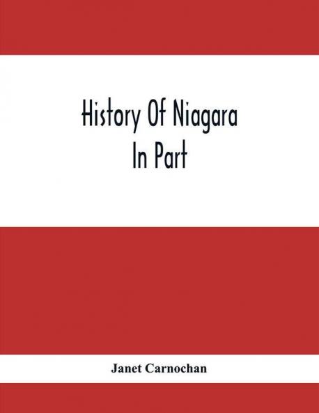 History Of Niagara: In Part