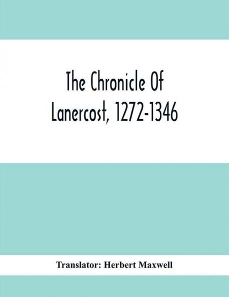 The Chronicle Of Lanercost 1272-1346