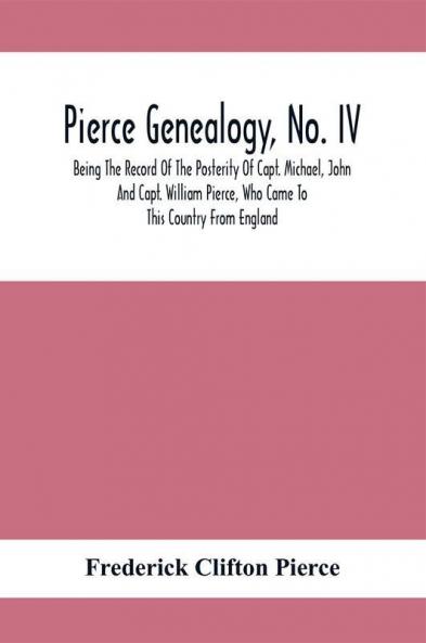 Pierce Genealogy No. Iv