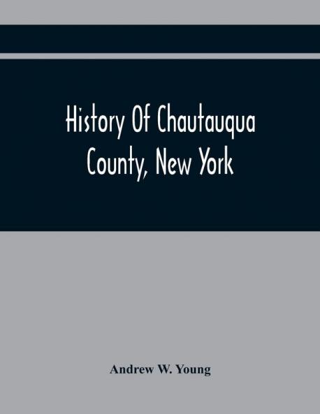 History Of Chautauqua County New York