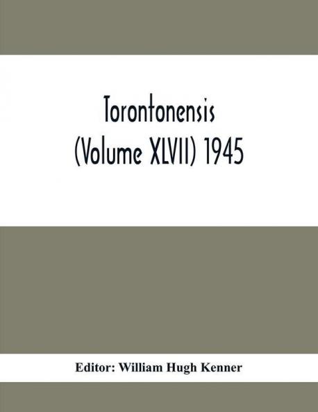 Torontonensis (Volume XIVII) 1945