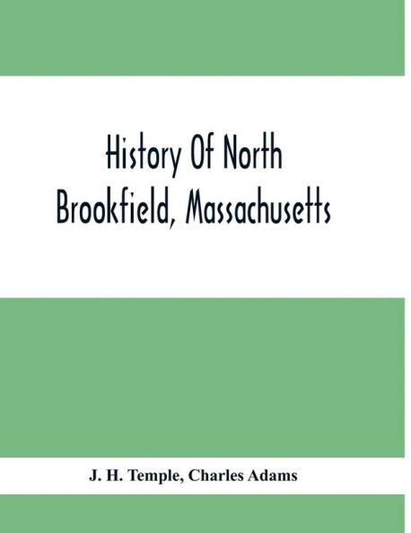 History Of North Brookfield Massachusetts.