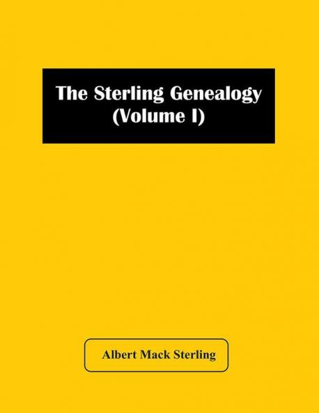 The Sterling Genealogy (Volume I)