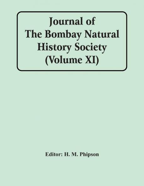 Journal Of The Bombay Natural History Society (Volume Xi)
