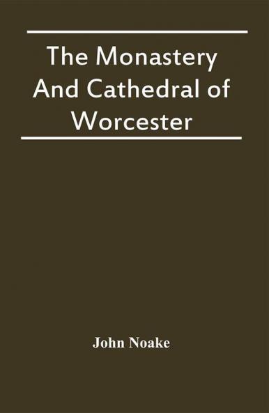 The Monastery And Cathedral Of Worcester