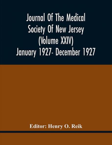 Journal Of The Medical Society Of New Jersey (Volume Xxiv) January 1927- December 1927
