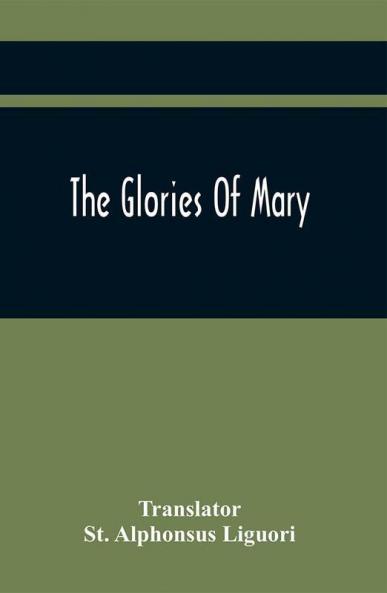 The Glories Of Mary