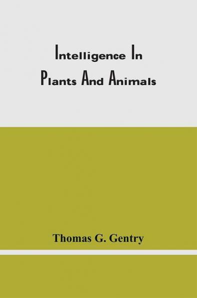 Intelligence In Plants And Animals