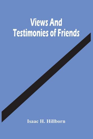 Views And Testimonies Of Friends