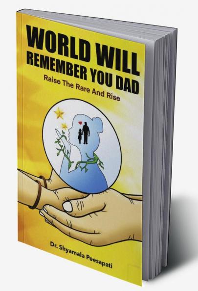WORLD WILL REMEMBER YOU DAD