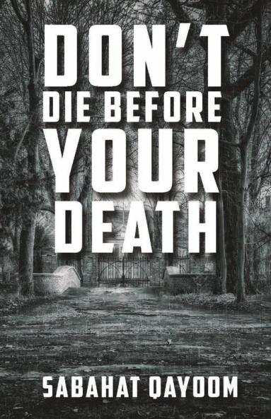 Don't die before your death