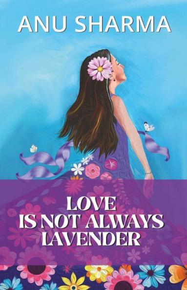 Love Is Not Always Lavender