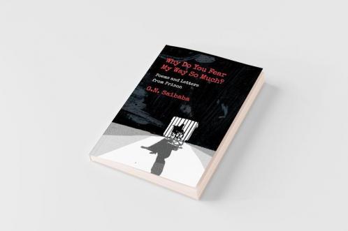 WHY DO YOU FEAR MY WAY SO MUCH? POEMS AND LETTERS FROM PRISON
