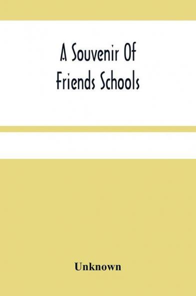 A Souvenir Of Friends Schools