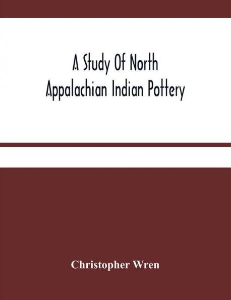 A Study Of North Appalachian Indian Pottery