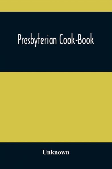 Presbyterian Cook-Book