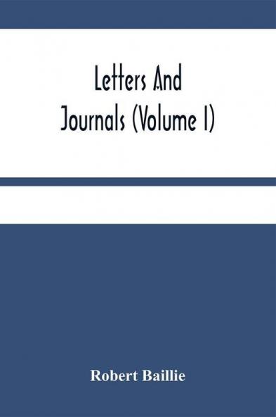 Letters And Journals (Volume I)