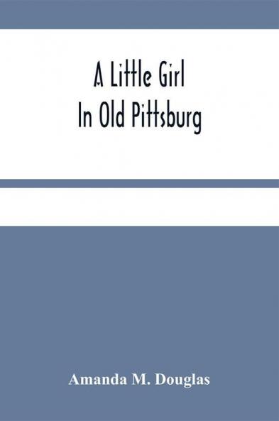 A Little Girl In Old Pittsburg