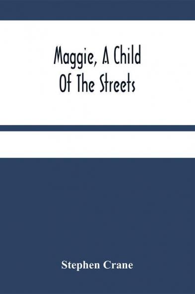 Maggie A Child Of The Streets