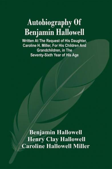 Autobiography Of Benjamin Hallowell
