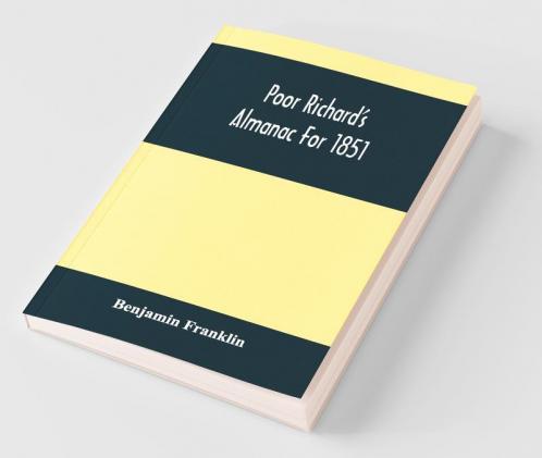 Poor Richard'S Almanac For 1851