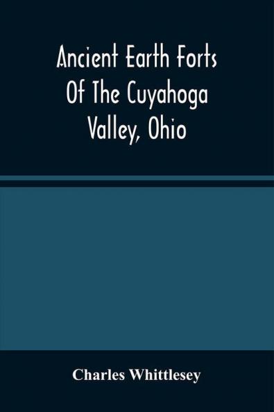 Ancient Earth Forts Of The Cuyahoga Valley Ohio