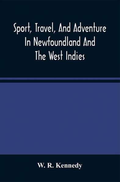 Sport Travel And Adventure In Newfoundland And The West Indies