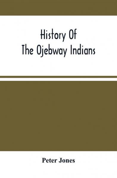 History Of The Ojebway Indians