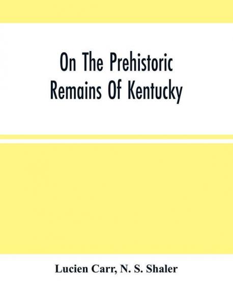 On The Prehistoric Remains Of Kentucky