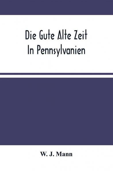 Die Gute Alte Zeit In Pennsylvanien