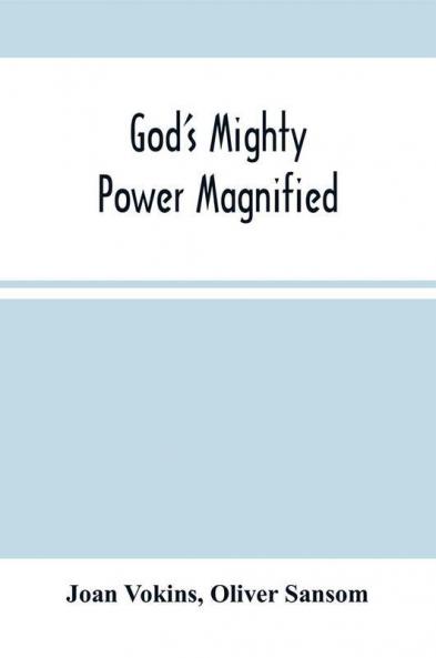 God'S Mighty Power Magnified