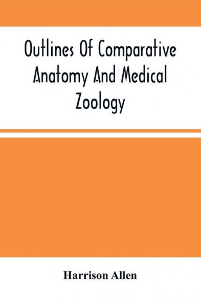 Outlines Of Comparative Anatomy And Medical Zoology
